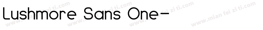 Lushmore Sans One字体转换